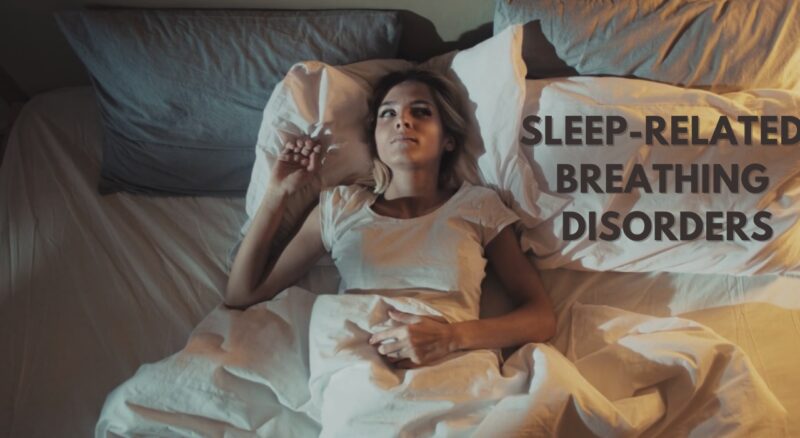 Sleep-Related Breathing Disorders